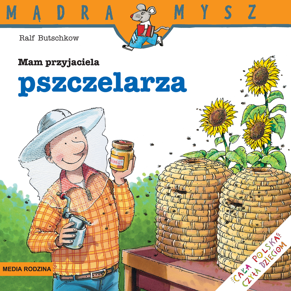 Madra Mysz Mam przyjaciela pszczelarza okladka.indd